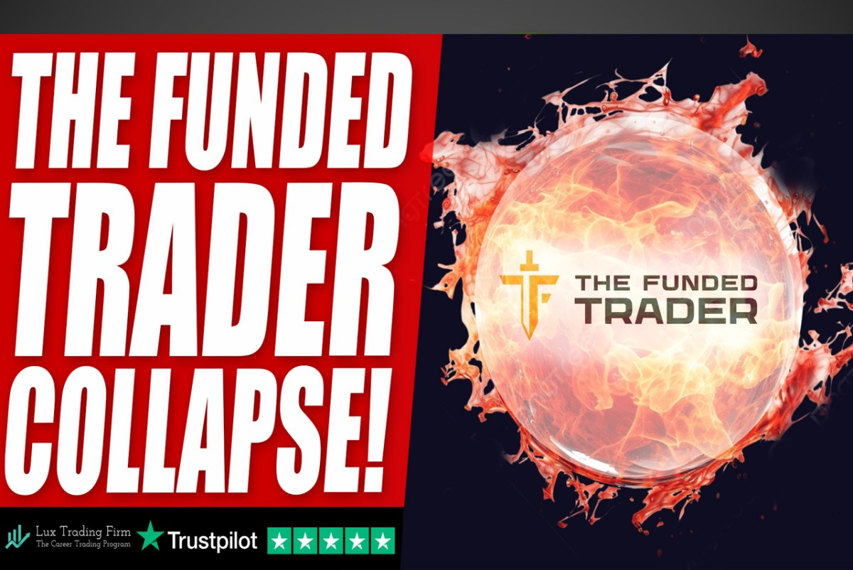 The Funded Trader Shutdown Lux Trading Firm